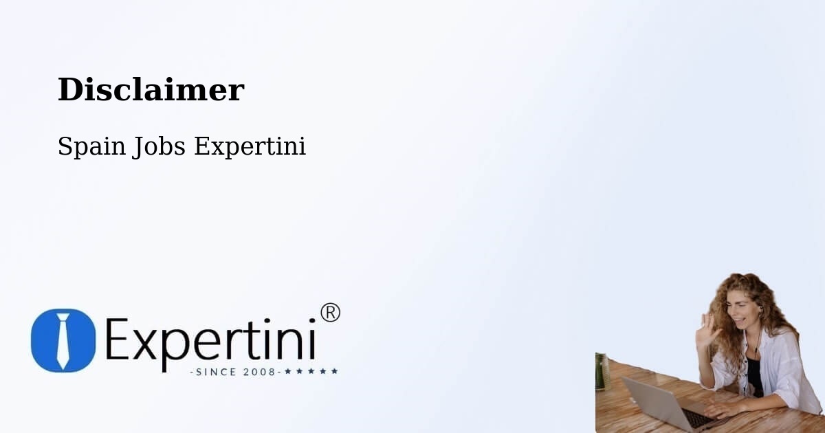 Disclaimer – Almassora - Spain Jobs Expertini